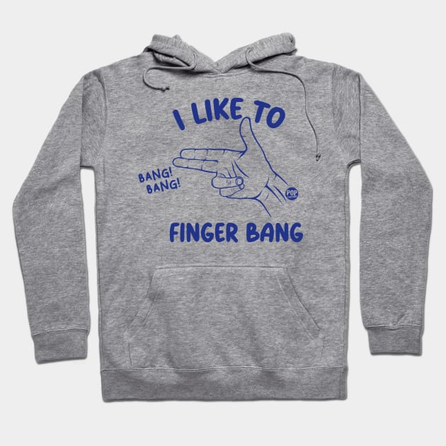 FINGER BANG Hoodie by toddgoldmanart